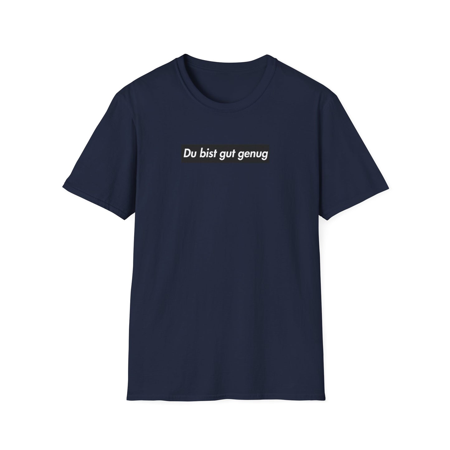 Du Bist Gut Genug T-Shirt