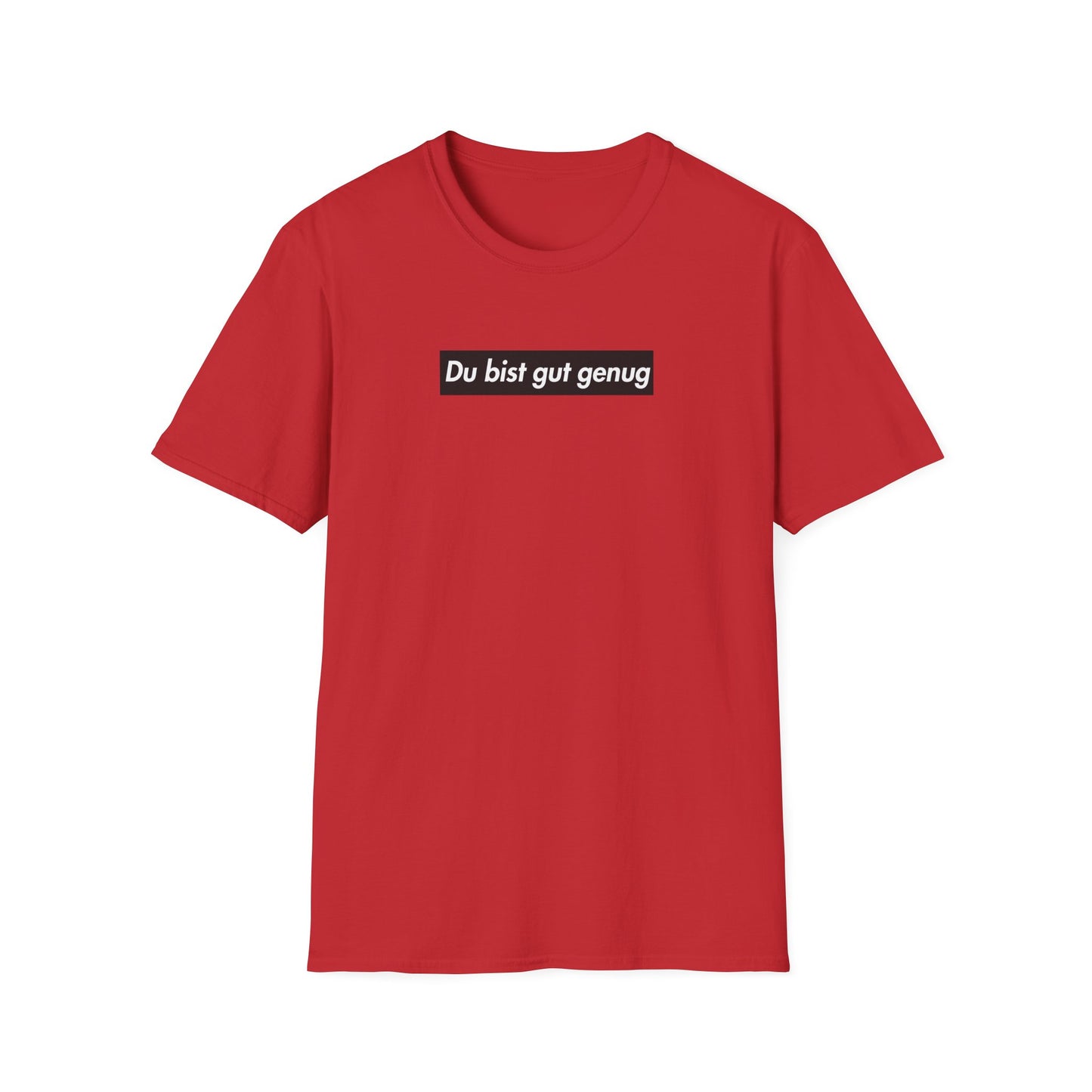 Du Bist Gut Genug T-Shirt