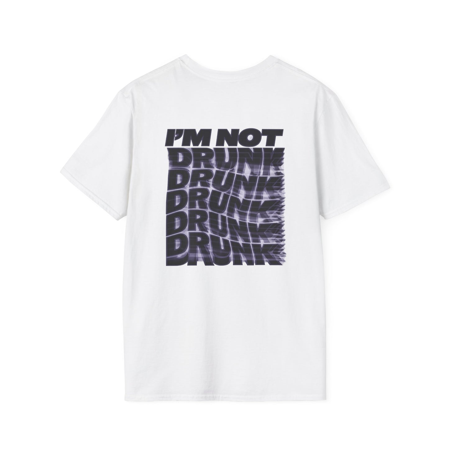 I'm Not Drunk T‑Shirt