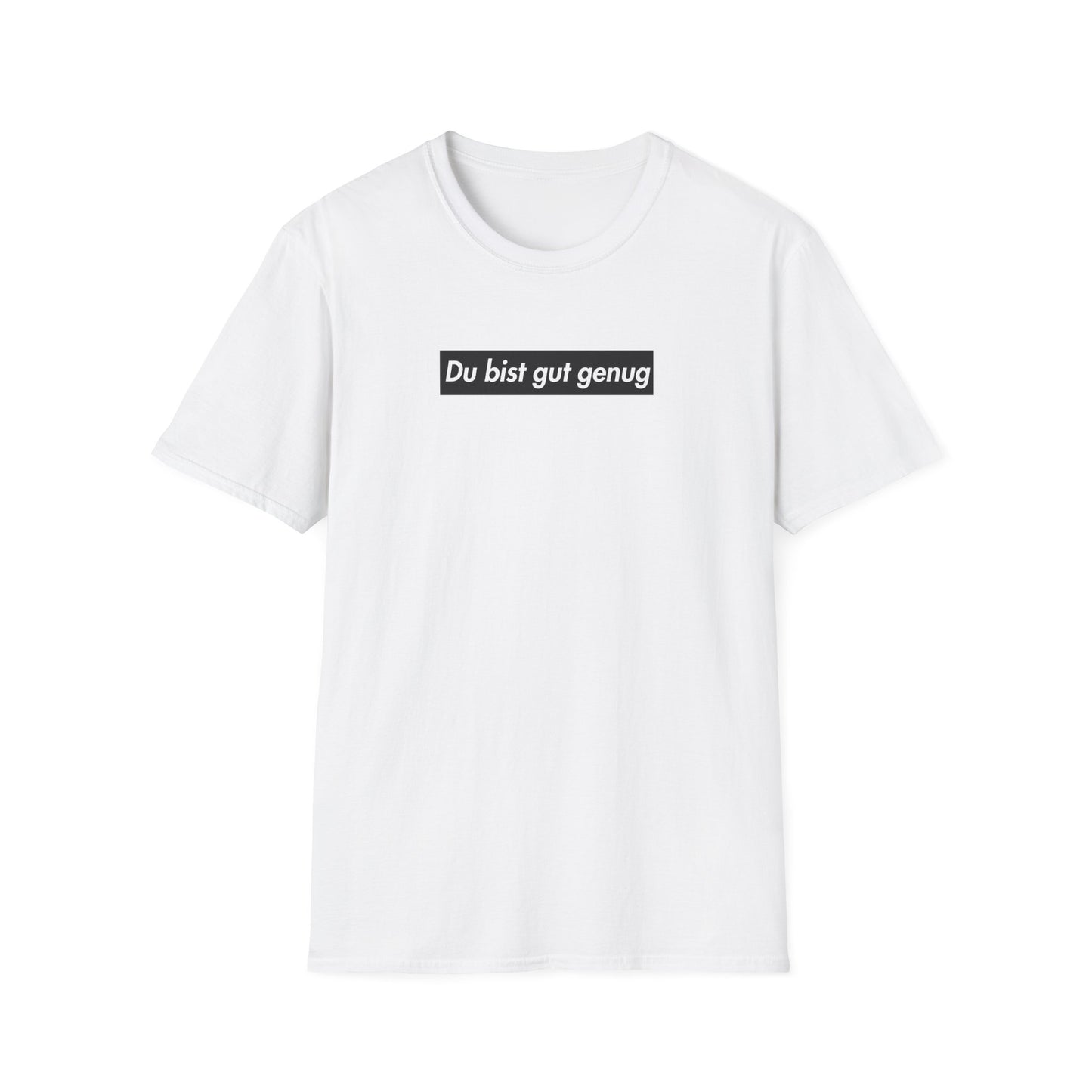 Du Bist Gut Genug T-Shirt