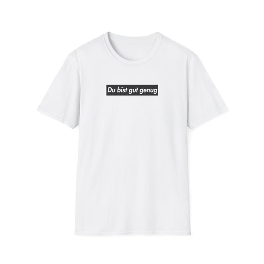 Du Bist Gut Genug T-Shirt